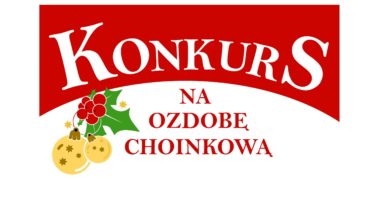 Konkurs plastyczny „Ozdoba choinkowa” Konkurs plastyczny „Ozdoba choinkowa”